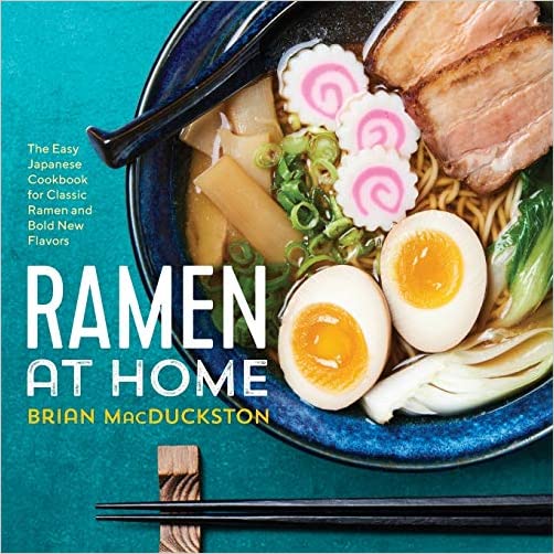 Ramen at Home The Easy Japanese Cookbook for Classic Ramen Best Japanese Cookbook for Ramen