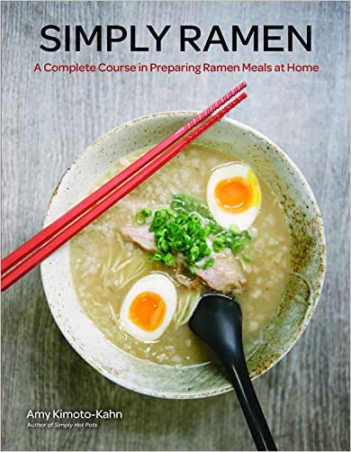 Simply Ramen A Complete Course in Preparing Ramen Meals at Home Best Ramen at Home Cookbook