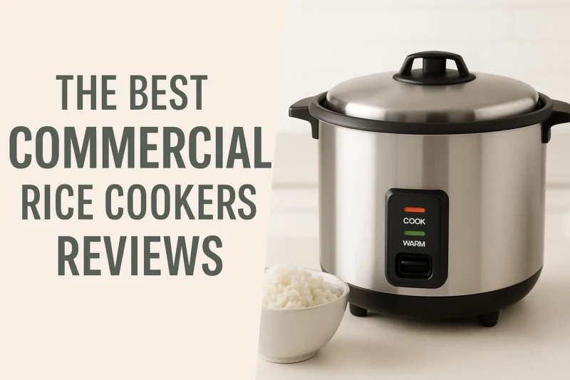 Best Commercial Rice Cookers Reviews