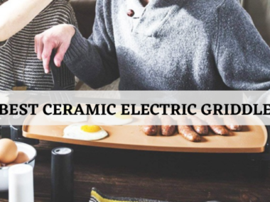 Best Ceramic Electric Griddles