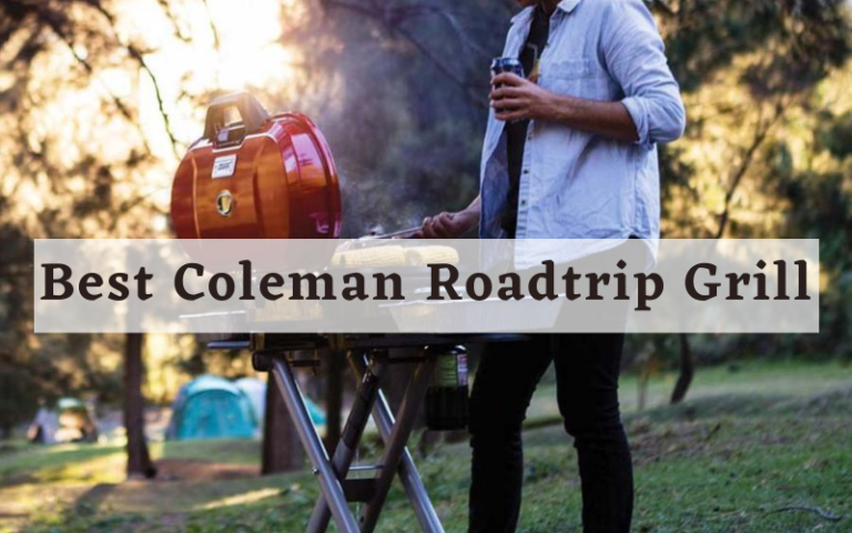 Best Coleman Roadtrip Grills