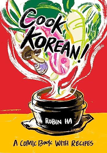 Cook Korean A Comic Book with Recipes – Best Fun Korean Cookbook